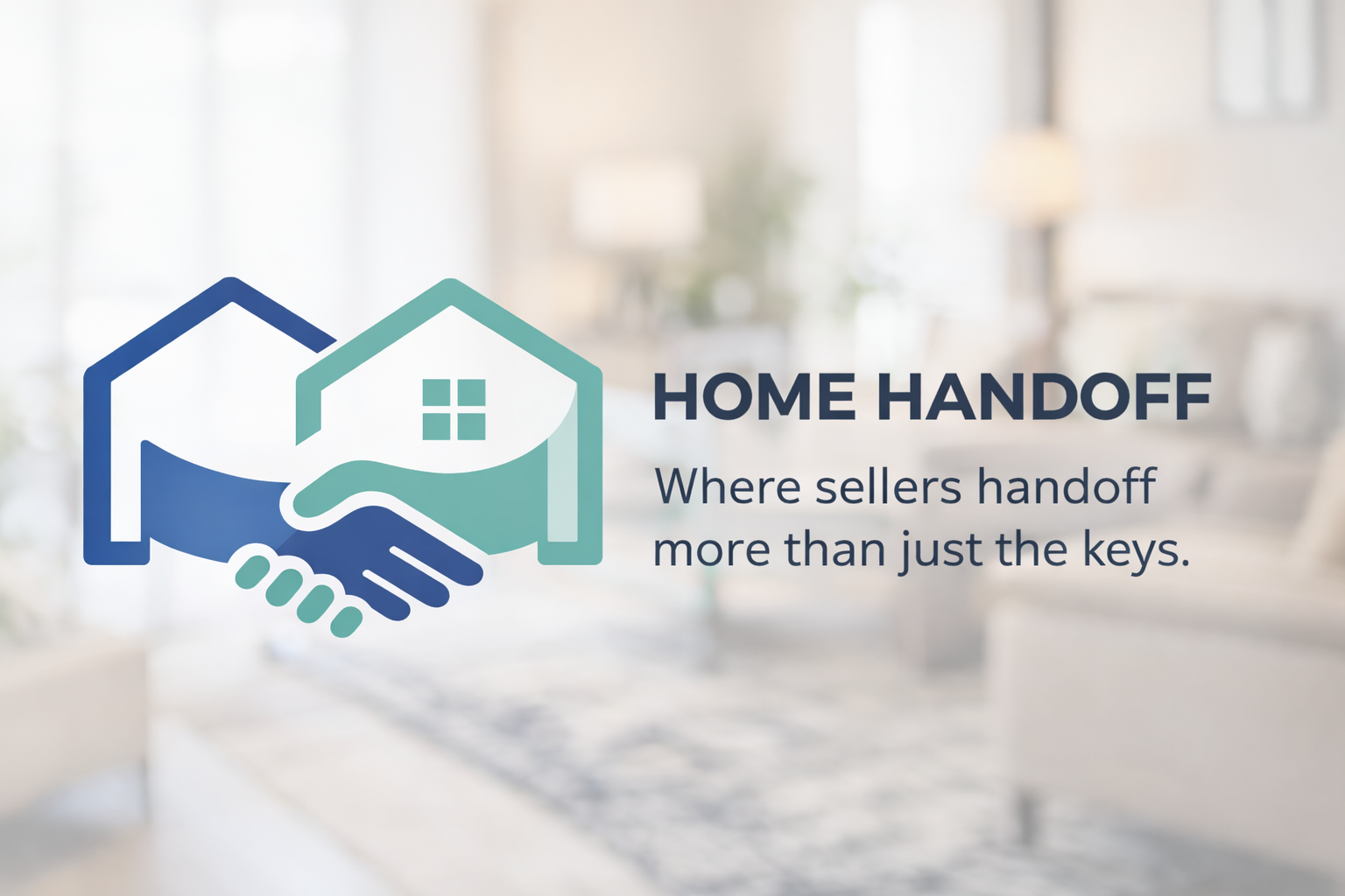 Home Handoff - Seamless real estate transitions